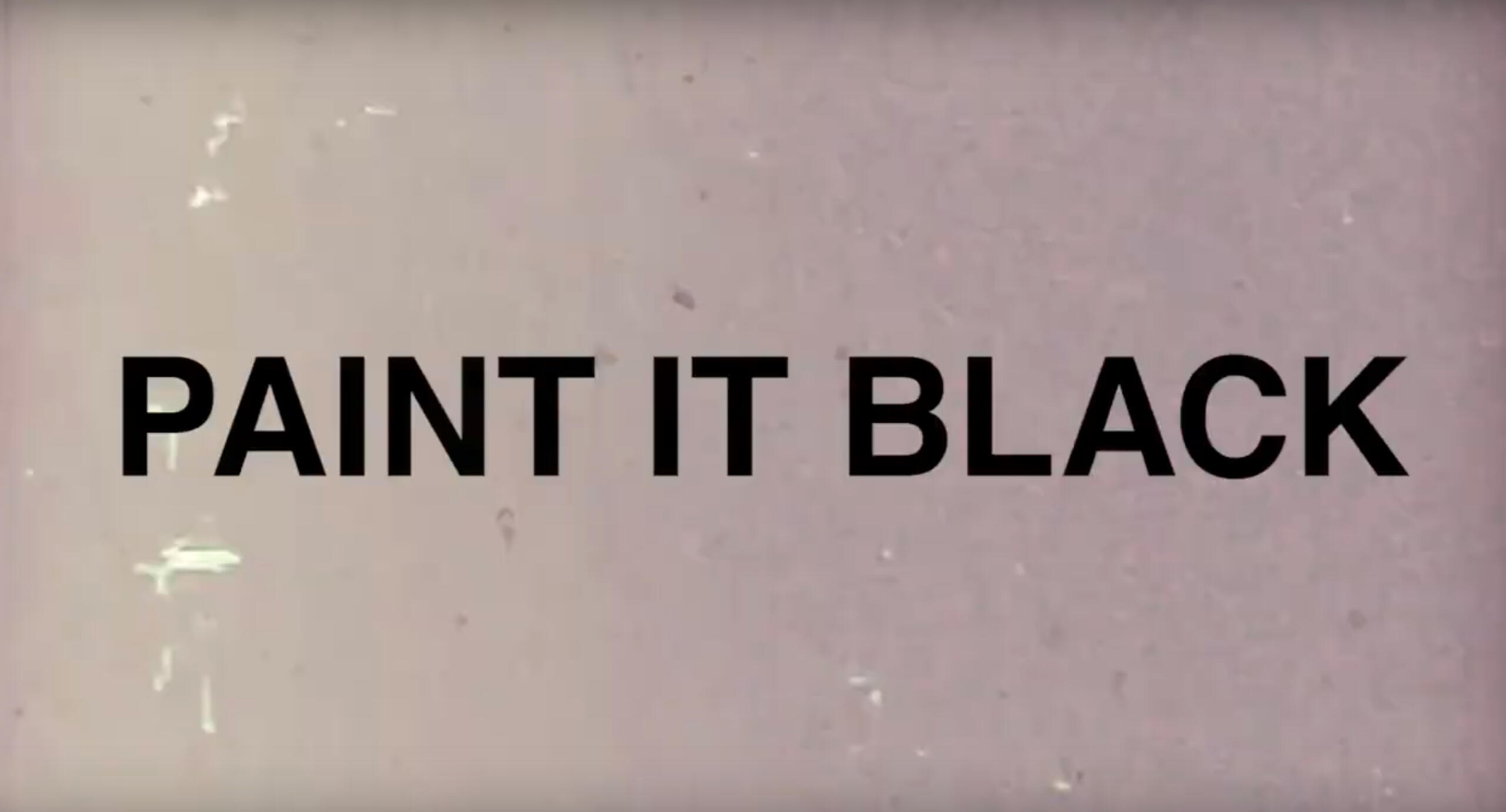 PAINT IT BLACK - Famine ; Editor